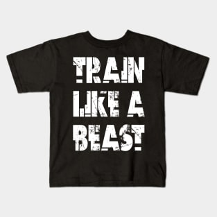 Train Like A Beast Kids T-Shirt
